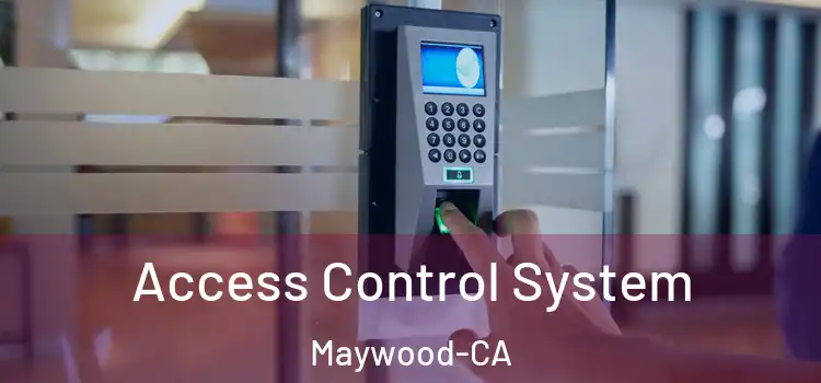 Access Control System Maywood-CA