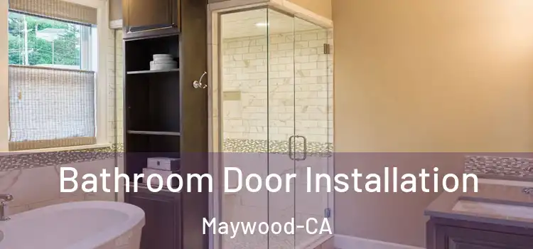  Bathroom Door Installation Maywood-CA