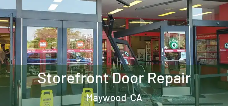 Storefront Door Repair Maywood-CA